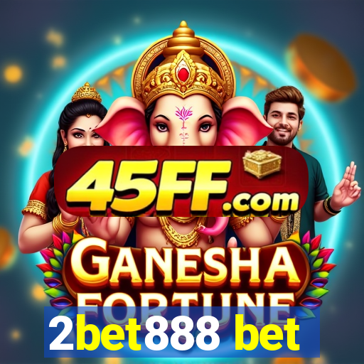 2bet888 bet